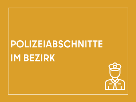 Kachel mit der Aufschrift Polizeiabschnitte im Bezirk