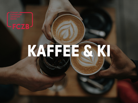 Symbolbild für die Veranstaltung Kaffee und KI mit dem Logo des Frauen Computer Zentrum Berlins