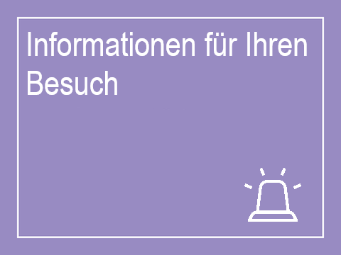 Informationen für Ihren Besuch