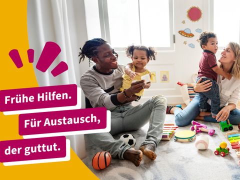 Frühe Hilfen. Für Austausch, der guttut.