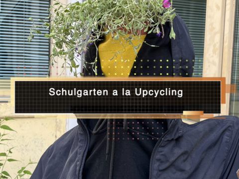 Schulgarten a la Upcycling – Albert-Gutzmann-Schule