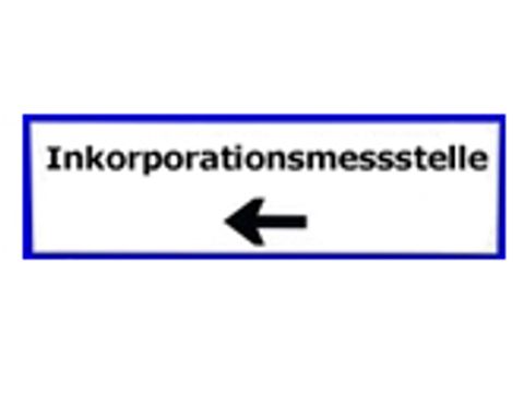 ein Hinweisschild zur Inkorporationsmessstelle