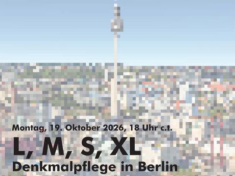 Teaser zur Antrittsvorlesung von Christoph Rauhut am 19.10.2026 (Bild: Technische Universität Berlin, Fachgebiet Historische Bauforschung und Baudenkmalpflege)