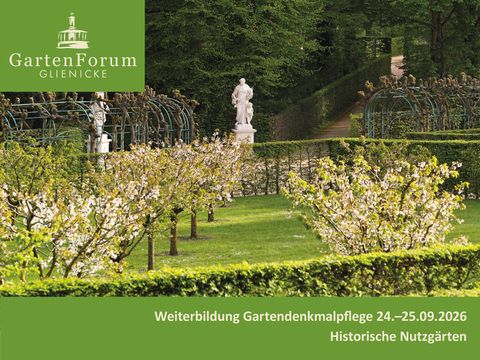 GartenForum Glienicke: Weiterbildung Gartendenkmalpflege 24.-25.09.2026 – Historische Nutzgärten