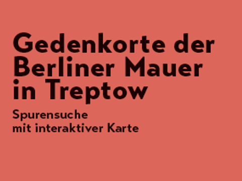 Gedenkorte der Berliner Mauer