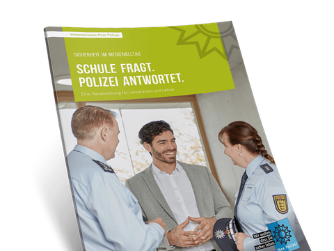 Broschüre: Schule fragt. Polizei antwortet.