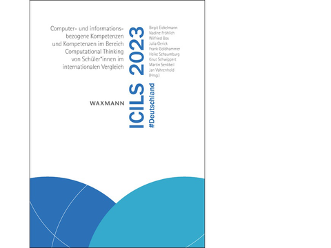 ICILS 2023 #Deutschland Computer- und informationsbezogene Kompetenzen und Kompetenzen im Bereich Computational Thinking von Schüler*innen im internationalen Vergleich