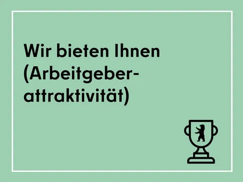 Grüne Grafik mit schwarzem Text: 'Wir bieten Ihnen (Arbeitgeberattraktivität)'. Unten rechts ein Pokal mit Berliner Bären. Teil eines Angebots zur Arbeitgeberattraktivität.