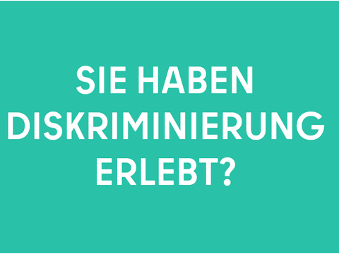 Sie haben Diskriminierung erlebt