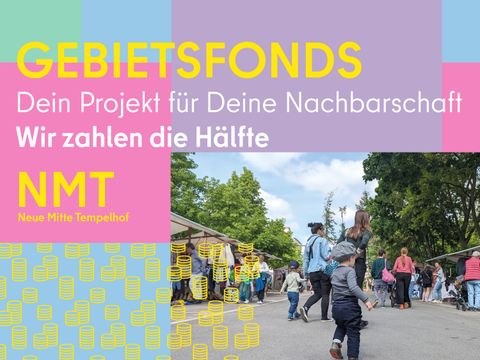 Jetzt bewerben: Förderung für nachbarschaftliche Projekte in der Neuen Mitte Tempelhof