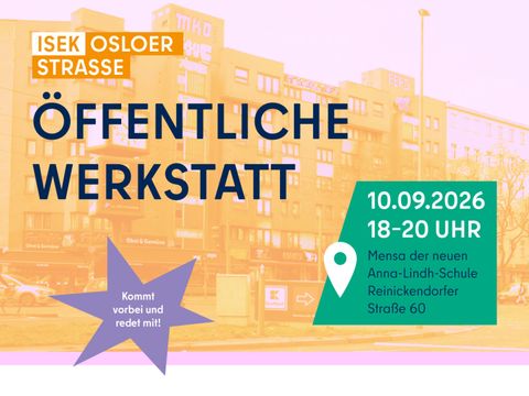 Einladung zur Werkstatt ISEK Osloer Straße am 10.09.2026, 18 Uhr, Anna-Lindh-Schule