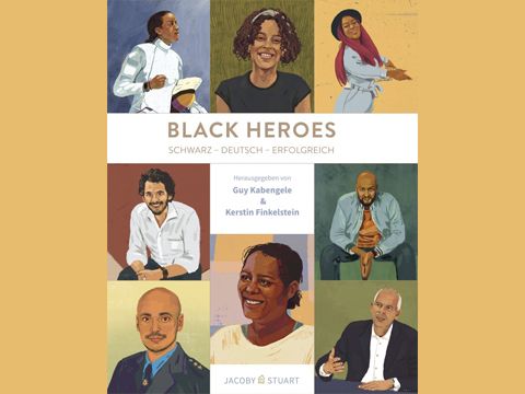 Black Heroes. Schwarz – Deutsch – Erfolgreich