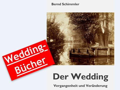 Der Wedding - Vergangenheit und Veränderung