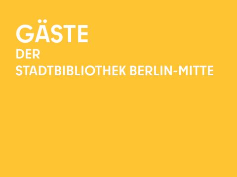 Grafik einfarbig mit Schrift: Gäste der Stadtbibliothek Berlin-Mitte