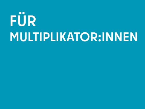 Grafik einfarbig mit Schrift: Für Multiplikator:innen