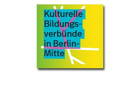 Kulturelle Bildungsverbünde Berlin Mitte