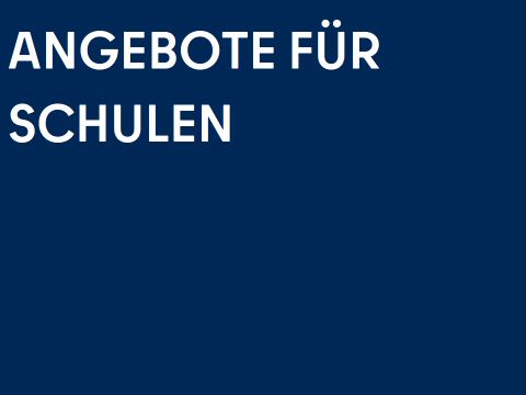 Angebote für Schulen