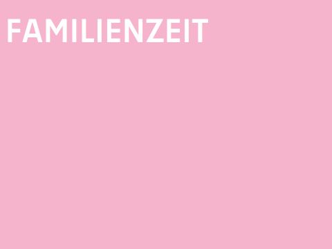 Familienzeit