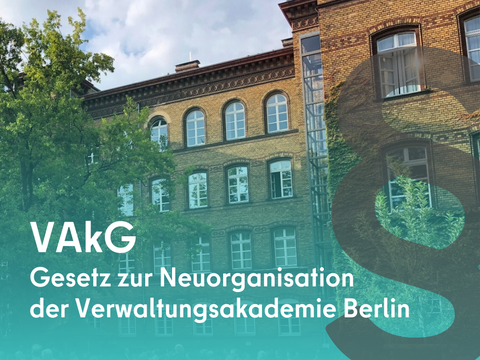 Verwaltungsakademie Berlin wird Sonderbehörde: Modernisierung der Bildungslandschaft für den öffentlichen Dienst