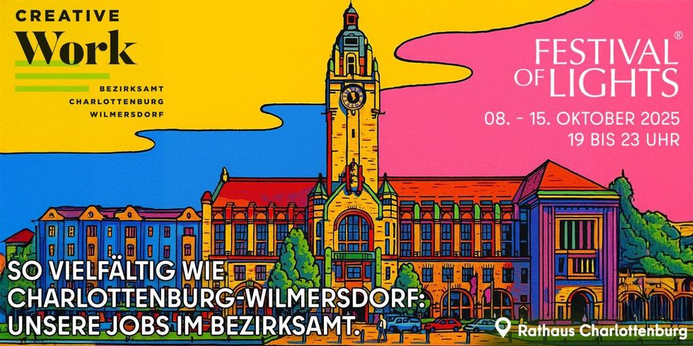 Festival of Lights 2025, Flyer von Creative Work: Bunte Grafik des Rathauses Charlottenburg (gelb, blau, pink), weißer Schriftzug "So vielfältig wie Charlottenburg-Wilmersdorf: Unsere Jobs im Bezirksamt"