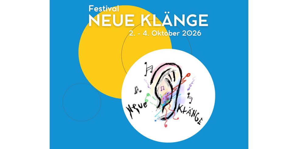Festival "Neue Klänge" vom 2. bis 4. Oktober 2026