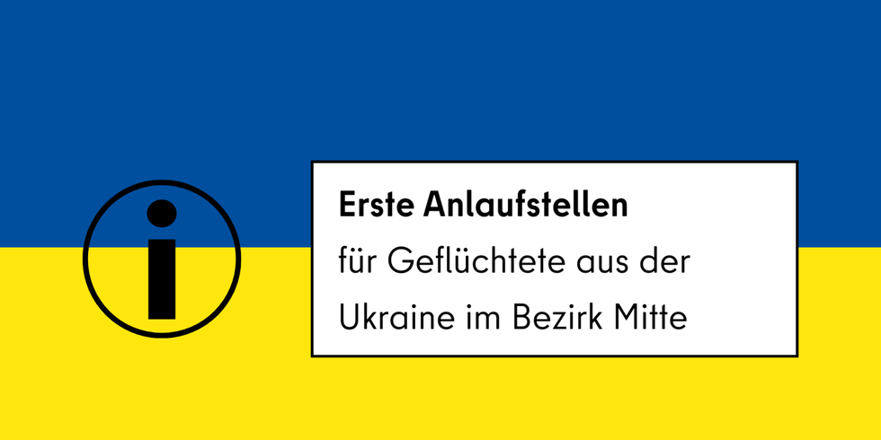 Erste Anlaufstellen für Geflüchtete aus der Ukraine