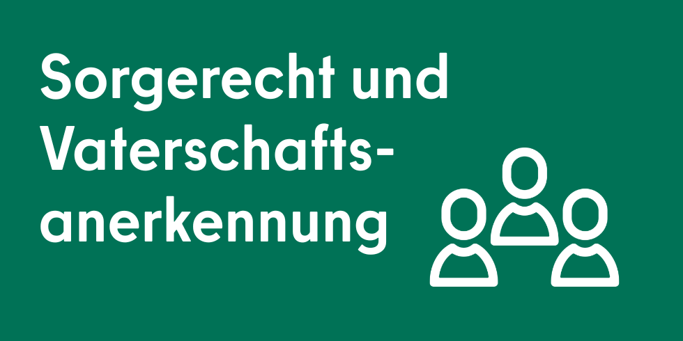 Sorgerecht und Vaterschaftsanerkennung Format-Opener