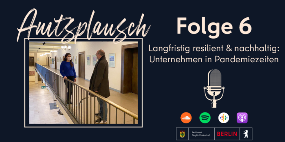 Amtsplausch – Folge 6 ist online! Langfristig resilient und nachhaltig: Ihr Unternehmen in Pandemiezeiten