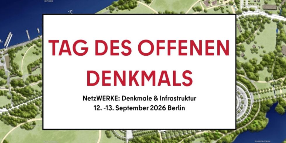 TAG DES OFFENEN DENKMALS NetzWERKE: Denkmale & Infrastruktur 12. -13. - 1