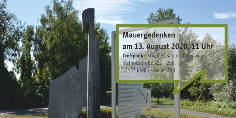 Einladung zum Mauergedenken am 13.08.2020 um 11 Uhr am Friedhof Baumschulenweg