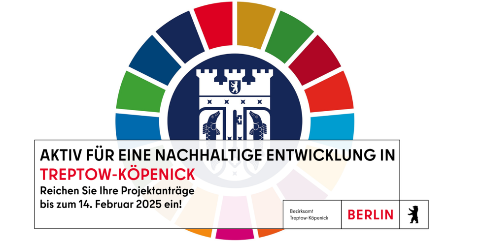 Banner in den Farben der SDGs mit dem Wappen von Treptow-Köpenick - Aufschrift Aktiv für eine nachhaltige Entwicklung - Projektanträge bis zum 14.02.2025