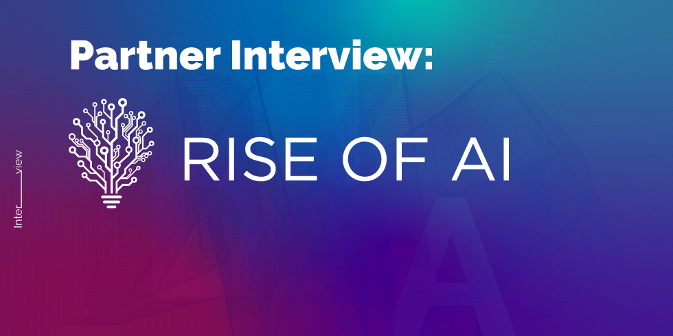 Partner Interview: Rise of AI