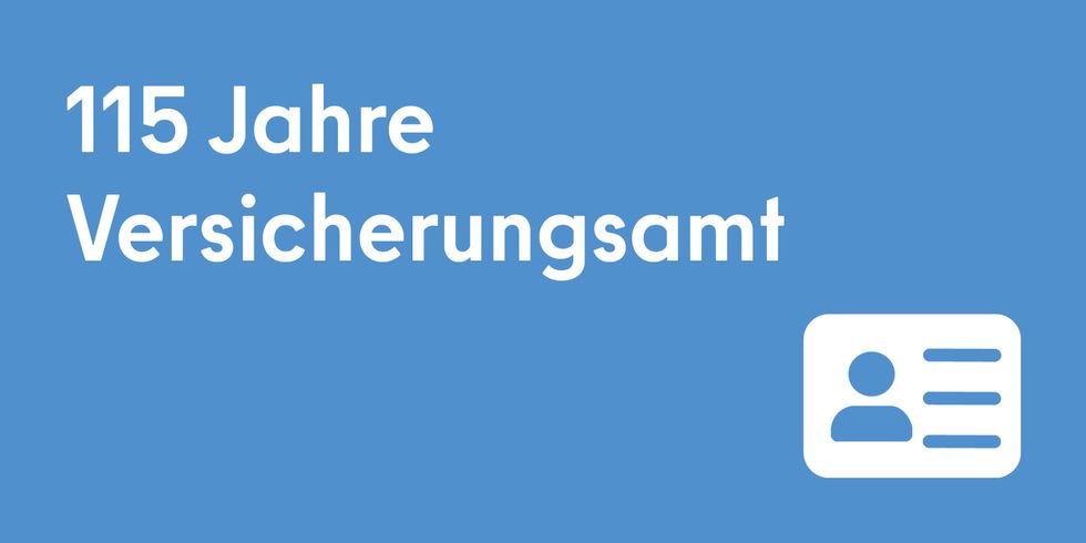 115 Jahre Versicherungsamt