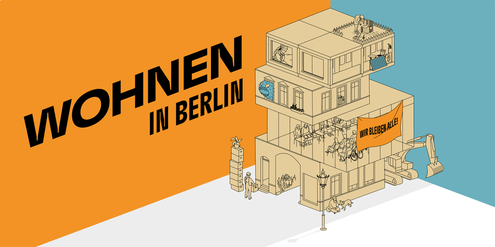 Titel "Wohnen in Berlin" mit isometrischer Zeichnung eines 4-stöckigen Hauses, bei dem die einzelnen Stockwerke leicht gegeneinander verschoben sind. Vor dem Eingang stehen Umzugskartons, die von einem Menschen in Latzhose hineingetragen werden. An einer Hausecke sitzt ein obdachloser Mensch mit einem Hund. Hinter dem Haus steht ein Bagger. Im ersten Stock findet hinter einer Glasfassade eine Sitzung statt, draußen prangt ein Banner "WIR BLEIBEN ALLE!". Aus einem Fenster im dritten Stock schaut ein blaues Monster. Auf dem Flachdach gärtnert eine Person.