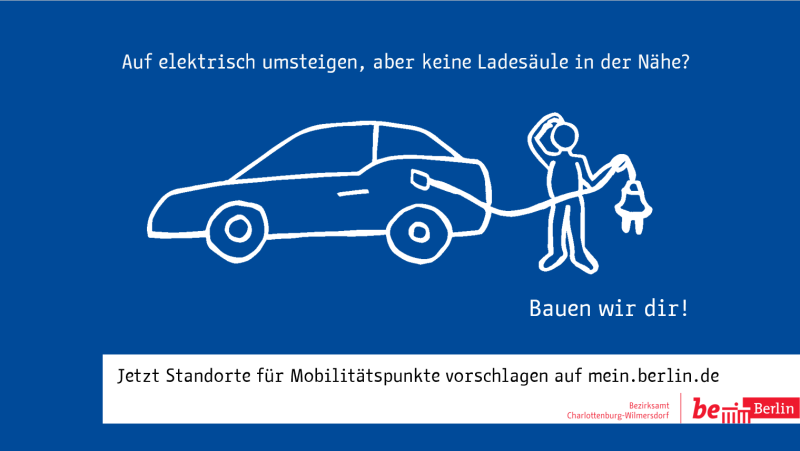 Abbildung eines Autos mit Stecker und Fahrer sowie Hinweis "Auf elektrisch umsteigen, aber keine Ladesäule in der Nähe? Jetzt Standorte für Mobilitätspunkte vorschlagen auf mein.berlin.de"