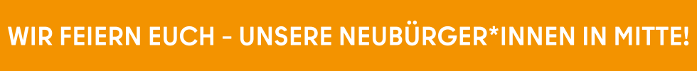 Wir feiern Euch – unsere Neubürger*innen in Mitte Trenner