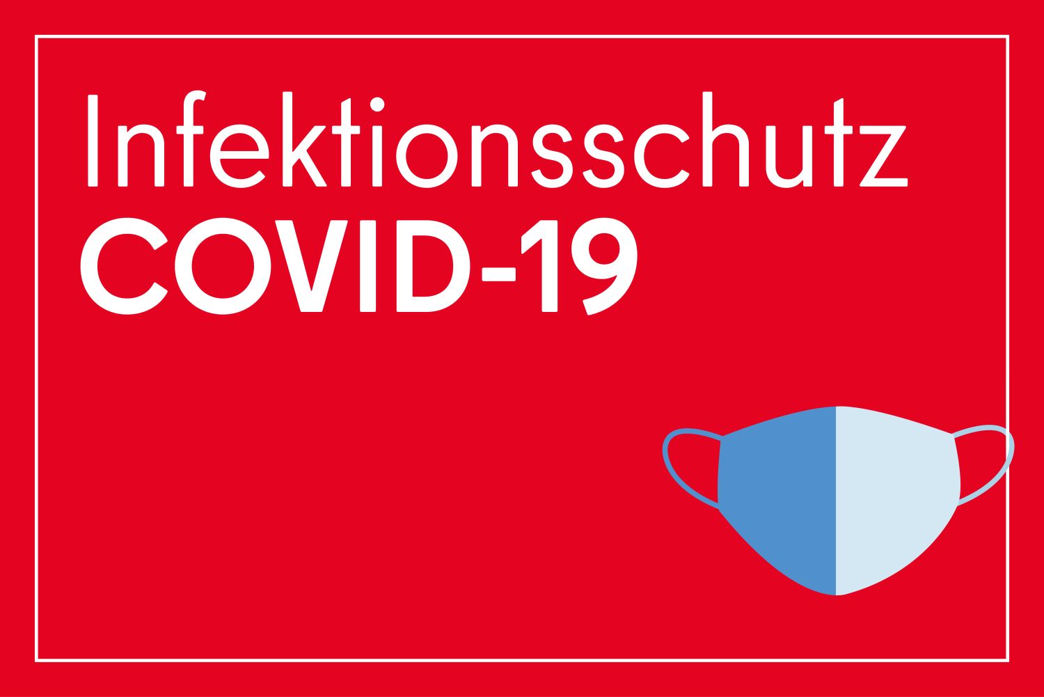 Infokachel mit dem Text Infektionsschutz Covid 19. Daneben ist eine Maske zu sehen.