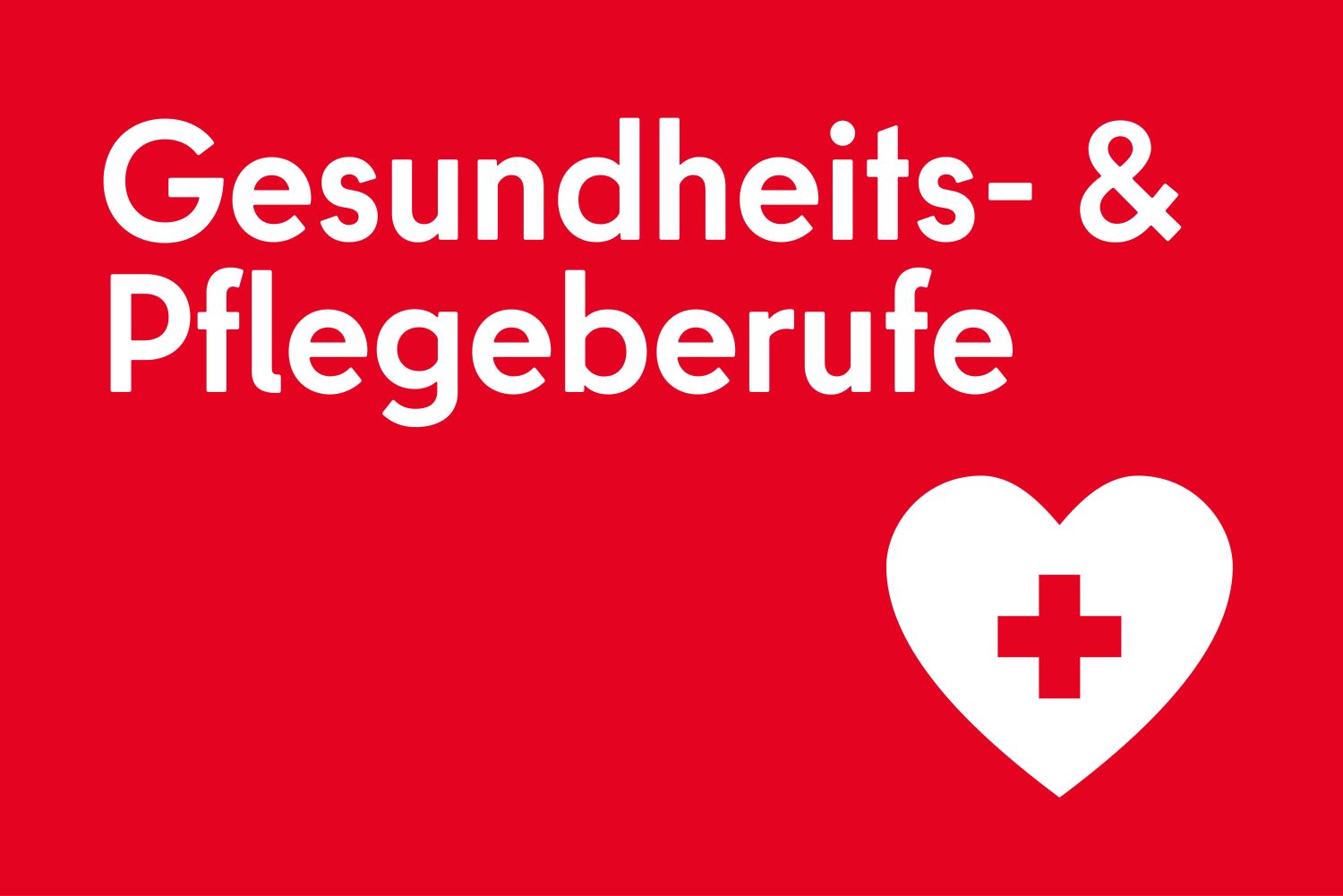 Gesundheits- und Pflegeberufe