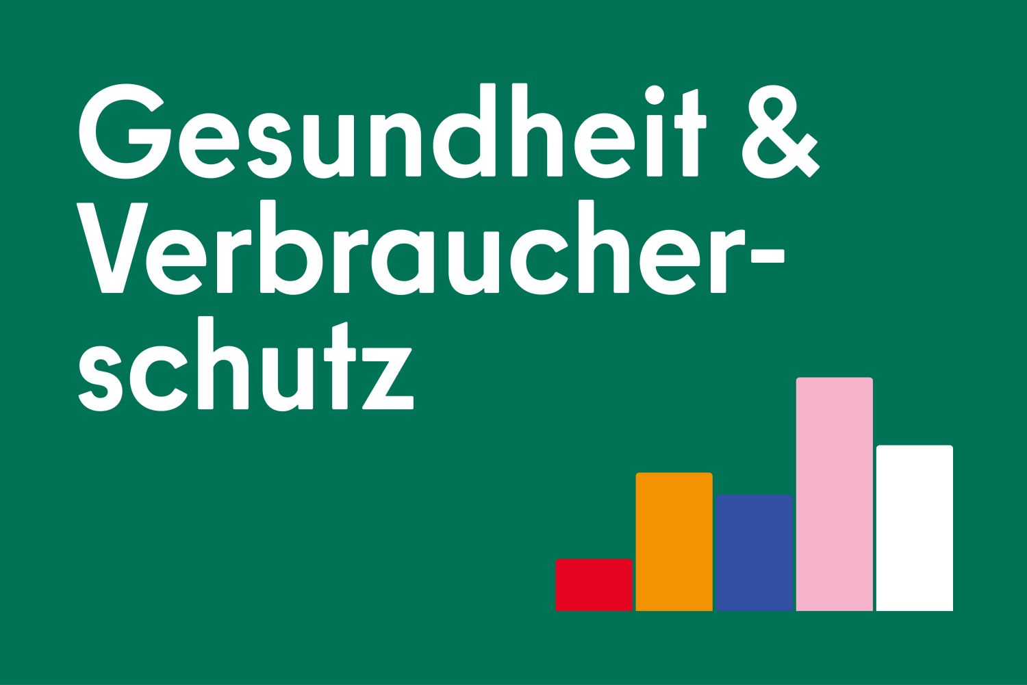 Gesundheits- und Verbraucherschutz