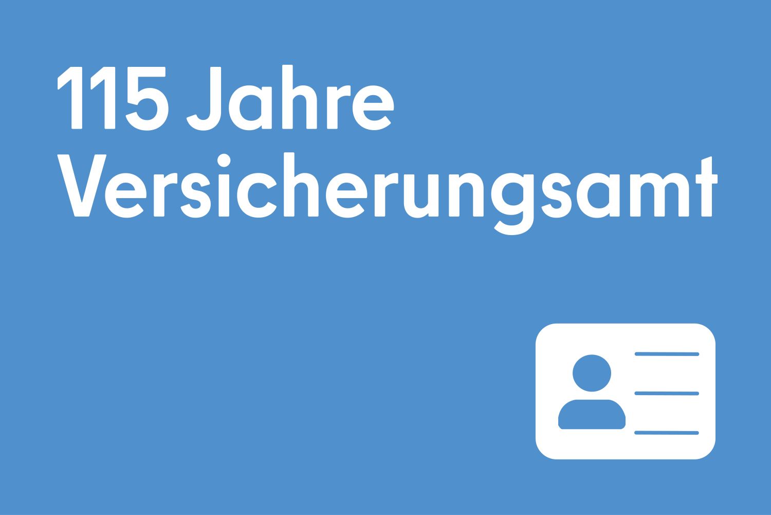 115 Jahre Versicherungsamt