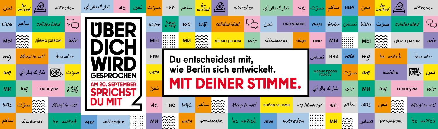 Kampagnenmotiv "Du entscheidest mit, wie Berlin sich entwickelt. Mit deiner Stimme."