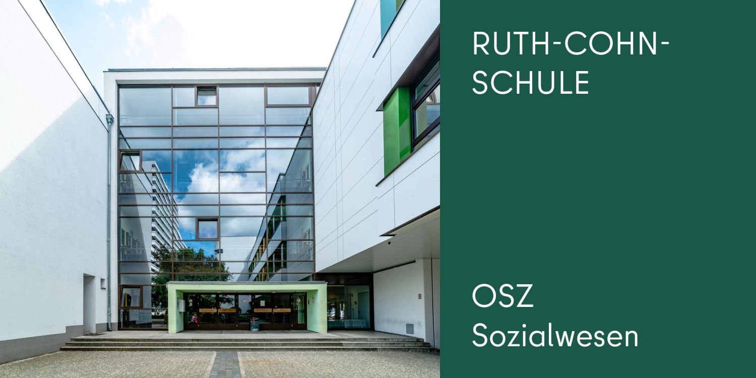 Ruth-Cohn-Schule - OSZ Sozialwesen