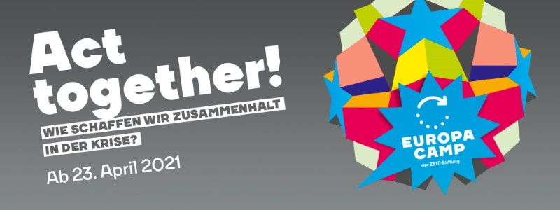Banner: "Act together! Wie können wir Zusammenhalt in der Krise schaffen? Ab 23. April 2021"