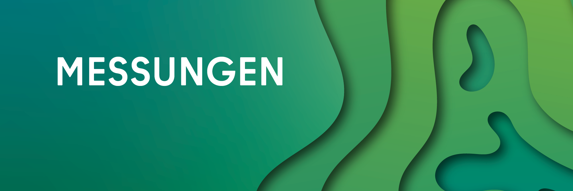 Grüner Farbverlauf mit organischen Schichten rechts, Text "Messungen" links in Weiß.