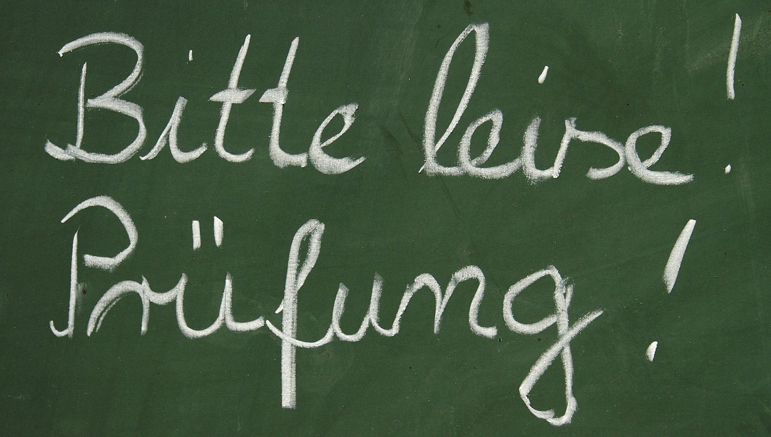 Bitte leise! Prüfung!