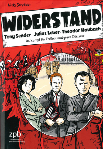 Widerstand - Tony Sender, Julius Leber, Theodor Haubach