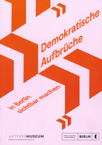 Demokratische Aufbrüche in Berlin sichtbar machen