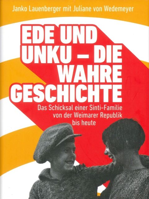 Deckblatt Ede und Unku - Die wahre Geschichte