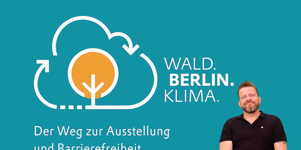 Wald-Berlin-Klima Ausstellung