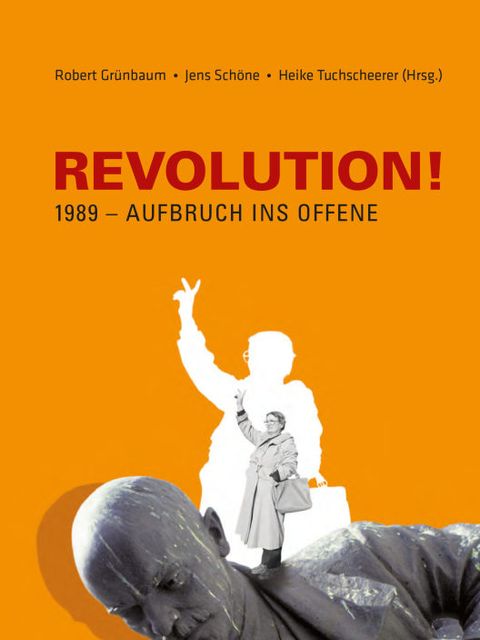 Einzelpublikation - Revolution 1989 - Aufbruch ins Offene